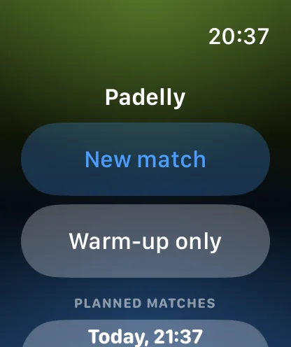 Padelly Apple Watch home with New match and Warm-up actions