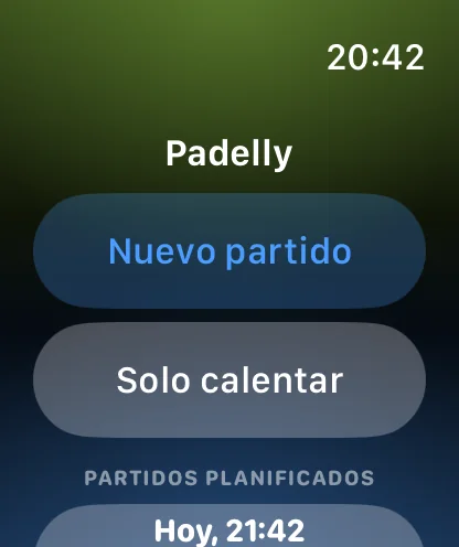 Inicio de Padelly en Apple Watch con Partido nuevo y Calentamiento